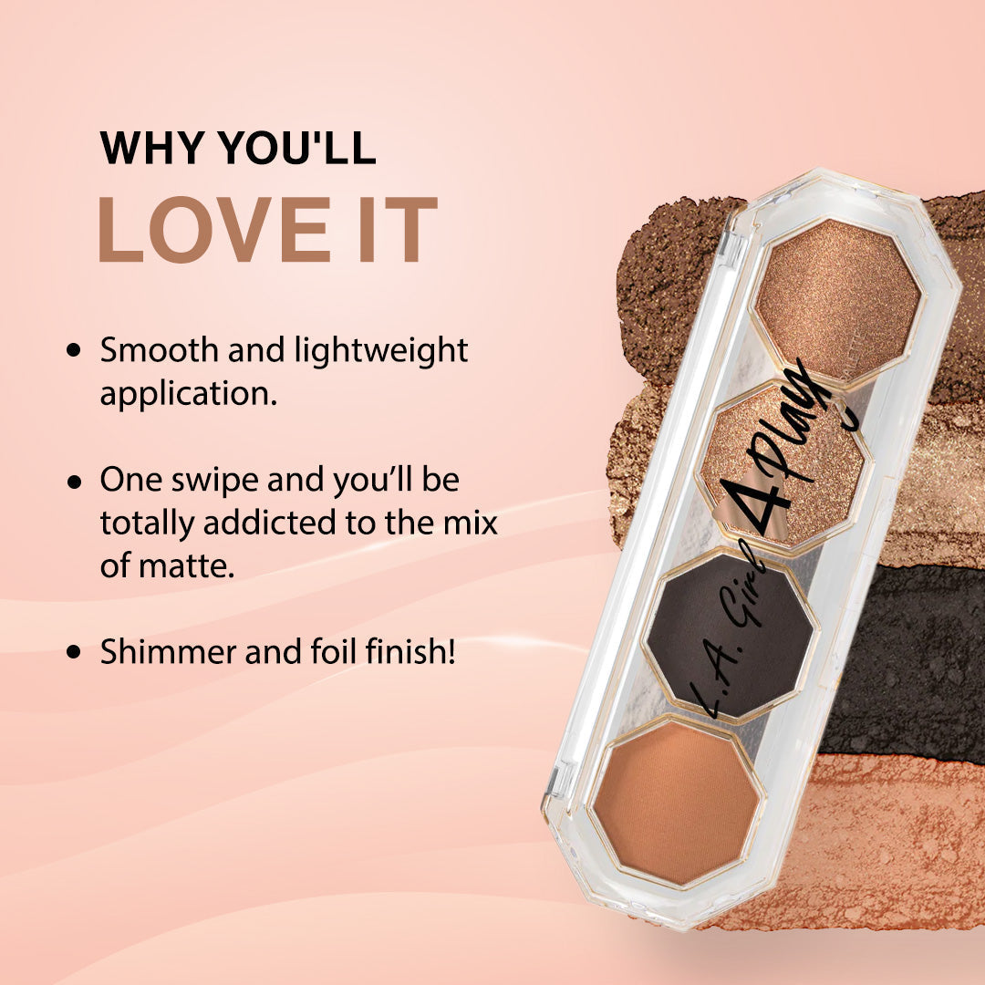 L.A GIRL 4Play Eyeshadow | 3.2 g | iBellaa